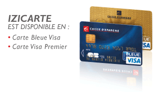 Izicarte est disponible en : • Carte Bleue Visa • Carte Visa Premier Izicarte est disponible en : • Carte Bleue Visa • Carte Visa Premier