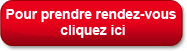 Pour prendre rendez-vous cliquez ici