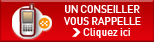 Gratuit, un conseiller vous rappelle. Cliquez ici.
