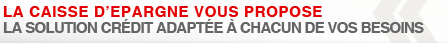 La Caisse d’Epargne vous propose