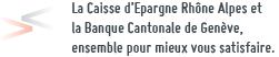 La Caisse d’Epargne Rhône Alpes et la Banque Cantonale de Genève, ensemble pour mieux vous satisfaire.