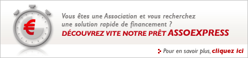 Découvrez vite notre prêt ASSOEXPRESS