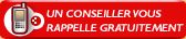 Gratuit, un conseiller vous rappelle. Cliquez ici.