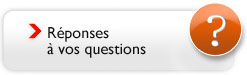 Réponses à vos questions